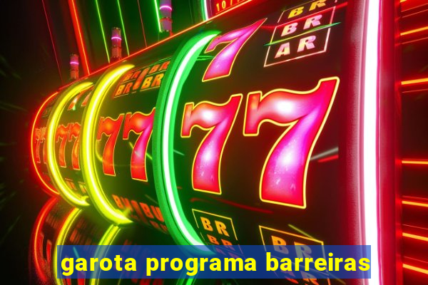 garota programa barreiras